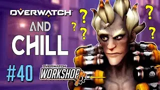 YOU'RE OP.. BUT HOW!? | OVERWATCH AND CHILL #40 - OVERWATCH WORKSHOP!