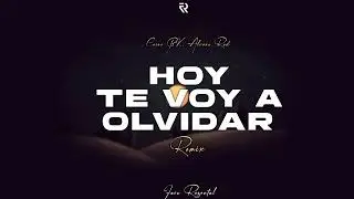 HOY TE VOY A OLVIDAR (Remix) CESAR BK, ALVARO ROD - Facu Rozental
