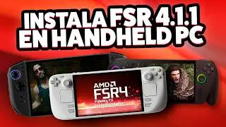 How to install FSR 4.1.1 on handheld PCs (Steam Deck, ROG Ally, Legion Go...) 📚