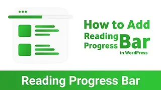 How To Add A Reading Progress Bar In WordPress Site