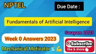 Fundamentals of Artificial Intelligence | Week 0 Quiz | Assignment 0 Solution | NPTEL | SWAYAM 2023