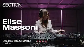 Elise Massoni | Techno DJ Set | SECTION. Week 3 | London | May 2025