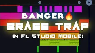 Making a Banger BRASS TRAP in Fl Studio Mobile! (Free FLM & Samples)
