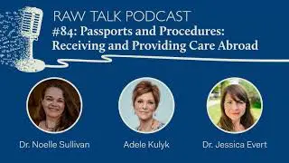 #84: Passports and Procedures: Receiving and Providing Care Abroad