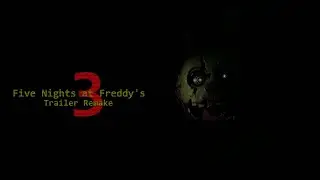 Five Nights at Freddy's 3 Trailer Remake