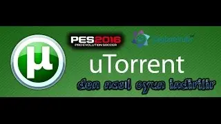 uTorrenden Oyun İndirme Nasıl Yapılır