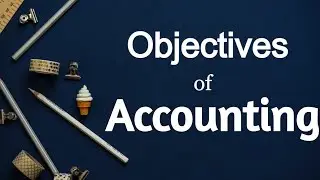 Objectives of accounting @accountingtools8438