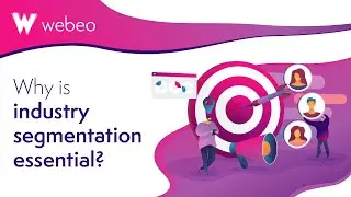 Webeo:Futures - Why industry segmentation is essential for personalization success