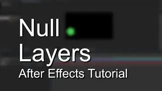 Null Object Layers in After Effect - Explained