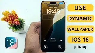 How to Use Dynamic Wallpapers on iPhone iOS 18 | Hindi