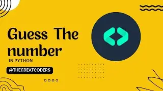 Python Guess the Number Game Project Tutorial | Building a Fun Number Guessing Game