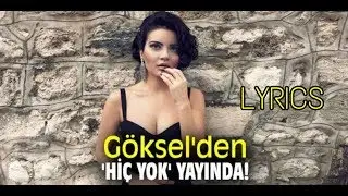 Göksel - Hiç Yok Lyrics (Şarkı Sözleri)