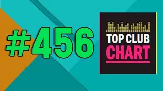 Top Club Chart #456 - ТОП 25 Танцевальных Треков (09.03.2024)
