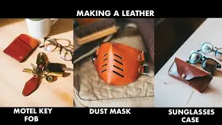 Making a Leather Motel Key Fob / Dust Mask / Sunglasses Case - Videos 25-27