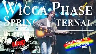 Wicca Phase Springs Eternal (LIVE) - Good Things Are Happening Fest - FIRST FULL BAND PERFORMANCE