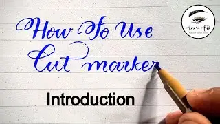 How to use cut Markers  |  Calligraphy with cut markers  |  Introduction   