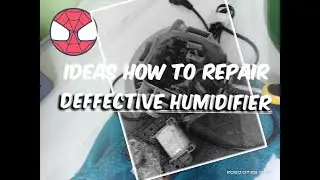 HOW TO REPAIR DEFECTIVE HUMIDIFIER MOTOR