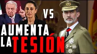 MÉXICO dice NO al REY de ESPAÑA: (Te cuento por qué NO tienen RAZÓN)