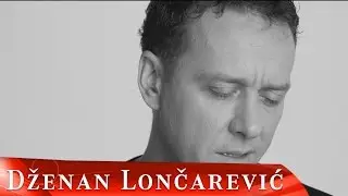 DZENAN LONCAREVIC - DAO SAM TI SRCE (OFFICIAL VIDEO) HD