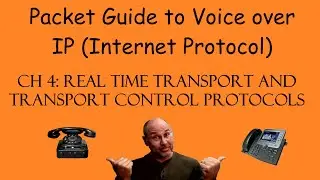 The Packet Guide to VoIP Chapter 4 - RTP and RTCP