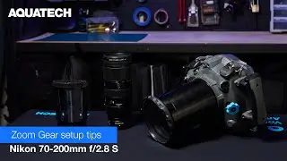 Nikon 70-200mm f/2.8 S Zoom Gear Setup with Aquatech