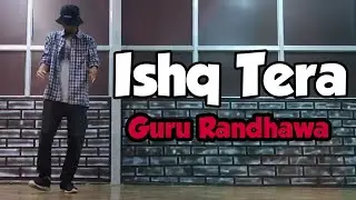 Guru Randhawa: Ishq Tera | Dance Cover | Freestyle | Formix