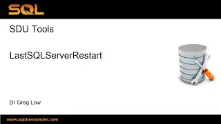 SDU Tools 145 Last SQL Server Restart