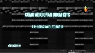 Como adicionar drum kits e plugins no Fl studio (Fl Studio Tutorial)