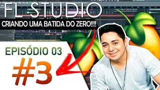 Tutorial  FL Studio - (Como criar uma batida do Zero)Para INICIANTES - AULA 03#