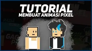Tutorial Membuat Animasi Pixel (JustNap)