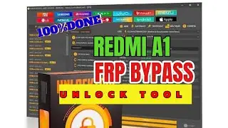 Redmi A1 Frp Bypass Unlock Tool 