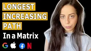 Google Coding Interview Tutorial - Longest Increasing Path in a Matrix [LeetCode 329]