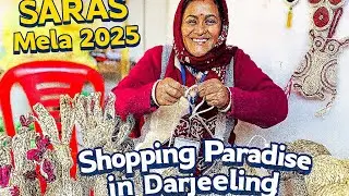 🎉 SARAS Mela 2025: Shopping Paradise in Darjeeling! | Handicrafts, Food & Culture Tour 🎉