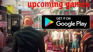 Top 5 upcoming high graphics android games in 2021.