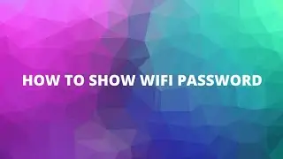 How to show wifi password in windows 10 using CMD