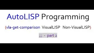 AutoLISP vs Visual LISP Part 2 - More comparisons