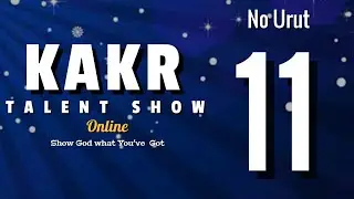 KAKR TALENT SHOW || Peserta No Urut 11