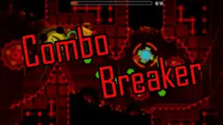 [Geometry Dash] Combo Breaker by me (OLD LEVEL)