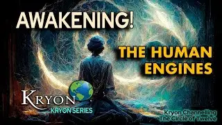 KRYON - The Human Engine of Awakening