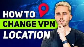How to Change VPN Location Tutorial: 2026 Tutorial