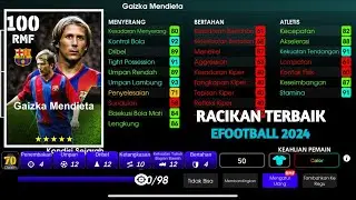 Racik Gaizka Mendieta 100 Max Level Rating Efootball Mobile 2025