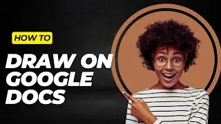 How To Draw On Google Docs