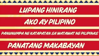 LUPANG HINIRANG / PANATANG MAKABAYAN / ANUNUMBA SA WATAWAT NG PILIPINAS / AK AY PILIPINO