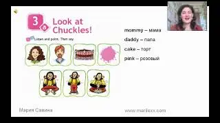 Spotlight Starter. Module 1. 3a. Look at Chuckles! p. 12 - 15