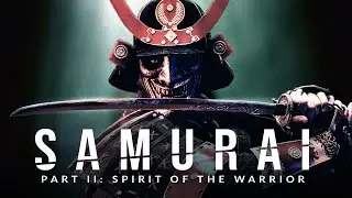 SAMURAI ll: Spirit of the Warrior - Greatest Warrior Quotes Ever