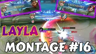 Layla Montage #16 | Maniacs & Legendaries | MLBB