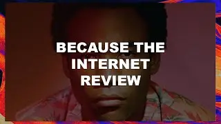 Because the Internet - Childish Gambino: Throwback Album Review