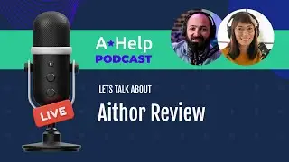 Aithor Review - podcast by AHelp