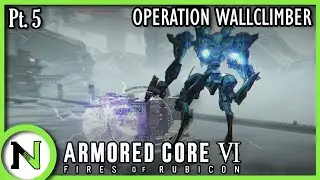 "Wall Climbing" Armored Core VI: Fires of Rubicon - First Playthrough [Pt.5]
