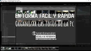 Como organizar con Lightroom las fotos en la computadora